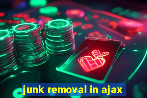 junk removal in ajax